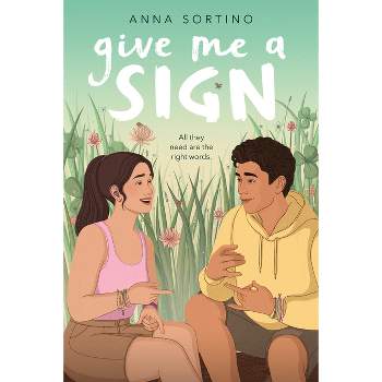 Give Me a Sign - by Anna Sortino