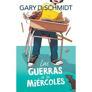 Las Guerras de Los Miércoles / The Wednesday Wars - by  Gary D Schmidt (Paperback)