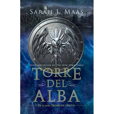 Torre del Alba / Tower of Dawn - (Trono de Cristal / Throne of Glass) by  Sarah J Maas (Paperback)