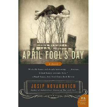 April Fool's Day - by  Josip Novakovich (Paperback)