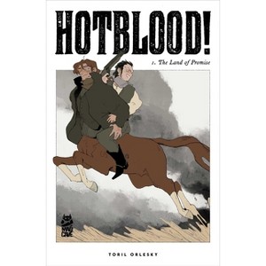 Hotblood! Vol. 1 - by  Toril Orlesky (Paperback) - 1 of 1