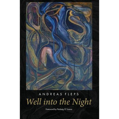 Well into the Night - by  Andreas Fleps (Paperback)