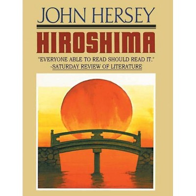 Hiroshima - by  John Hersey (Paperback)