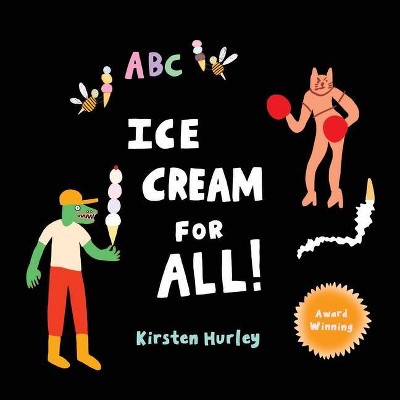 Ice Cream for All! - by  Kirsten Hurley (Paperback)