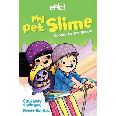 Cosmo to the Rescue, 2 - (My Pet Slime) by  Courtney Sheinmel (Paperback)