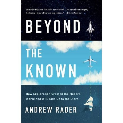 Beyond the Known - by  Andrew Rader (Paperback)