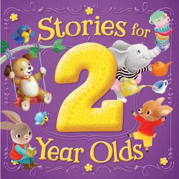 Stories for 2 Year Olds - by  Kidsbooks Publishing (Board Book)