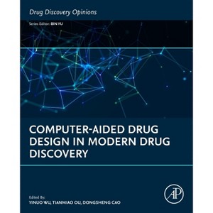Computer-Aided Drug Design in Modern Drug Discovery - (Drug Discovery Opinions) by  Yinuo Wu & Tianmiao Ou & Dongsheng Cao (Paperback) - 1 of 1
