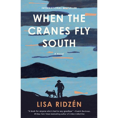 When the Cranes Fly South - by  Lisa Ridzén (Paperback)
