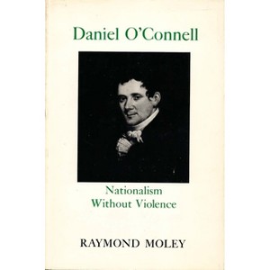 Daniel O'Connell - by  Daniel Moley (Hardcover) - 1 of 1