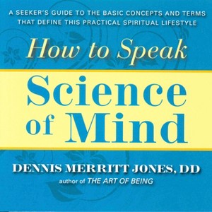 How to Speak Science of Mind - by  Dennis Merritt Jones (Paperback) - 1 of 1