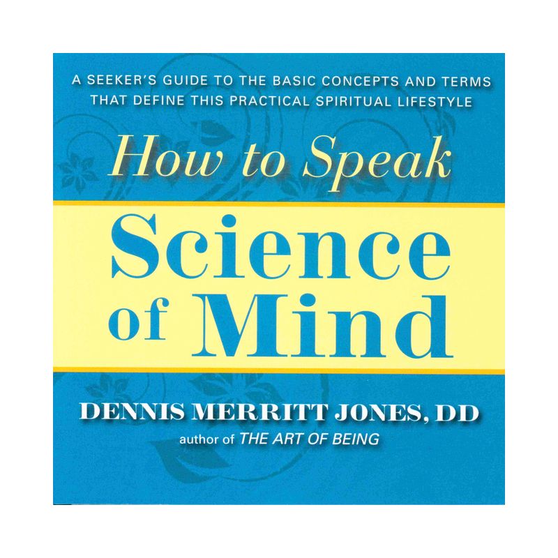 How to Speak Science of Mind - by  Dennis Merritt Jones (Paperback), 1 of 2