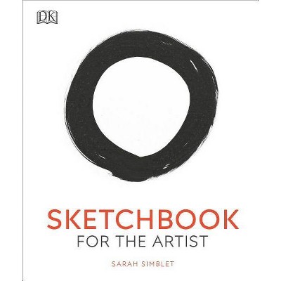 Sketchbook for the Artist - by  Sarah Simblet (Hardcover)