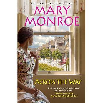 Across the Way - by Mary Monroe