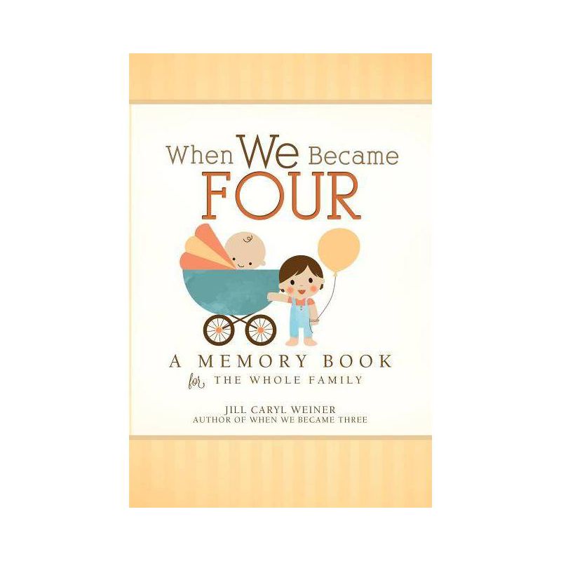 When We Became Four - by  Jill Caryl Weiner (Hardcover), 1 of 2