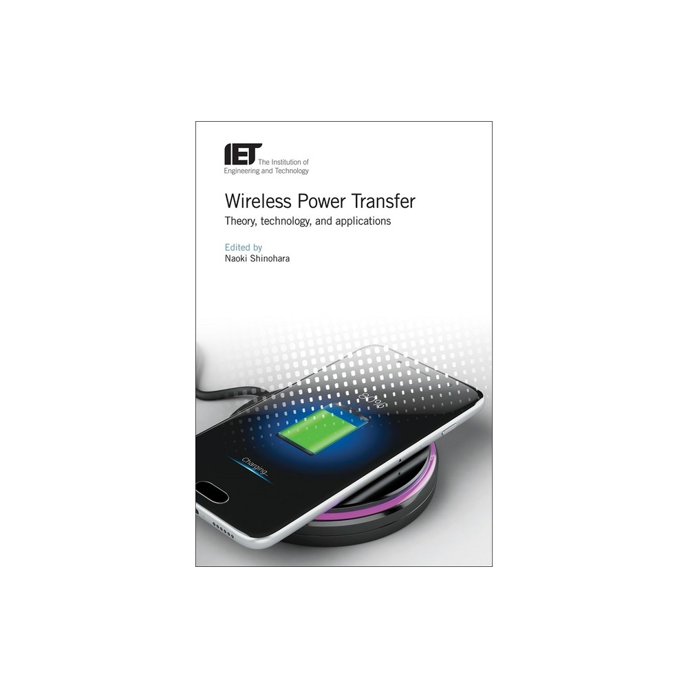 Wireless Power Transfer - (Energy Engineering) by Naoki Shinohara (Hardcover)