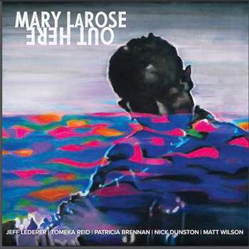 Mary Larose - Out Here (Vinyl)