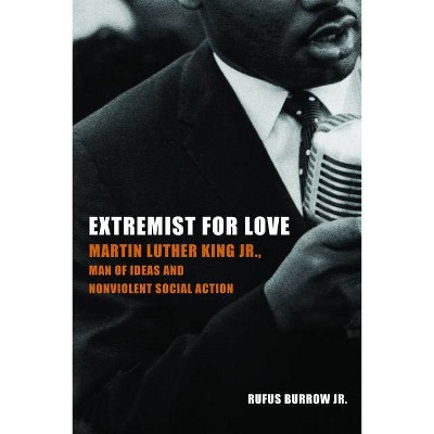 Extremist for Love - by  Rufus Burrow (Paperback)