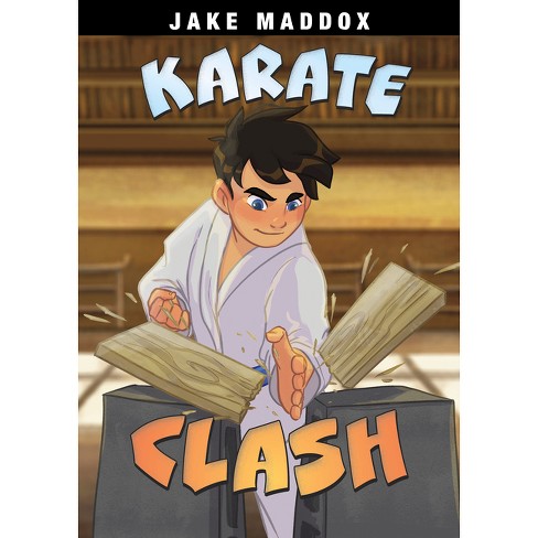 Karate Clash - (Jake Maddox Sports Stories) by  Jake Maddox (Paperback) - image 1 of 1