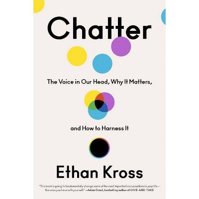 Chatter - by Ethan Kross (Hardcover)