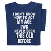 Collections Etc I Don't Know How To Act my Age Funny Short Sleeve Graphic Tee - 3 of 4