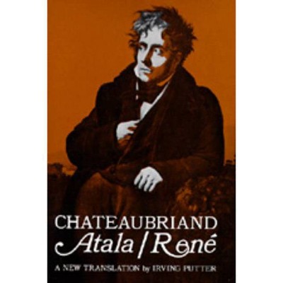 Atala and Rene - by  François-René de Chateaubriand (Paperback)