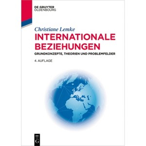 Internationale Beziehungen - (Lehr- Und Handbücher Der Politikwissenschaft) 4th Edition by  Christiane Lemke (Paperback) - 1 of 1