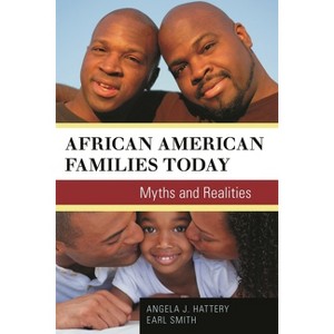 African American Families Today - by  Angela J Hattery & Earl Smith (Paperback) - 1 of 1