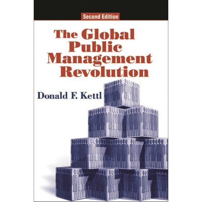 The Global Public Management Revolution - 2nd Edition by  Donald F Kettl (Paperback)