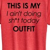 Women's - Instant Message - Ain't Doing Sh-t Today Outfit Short Sleeve Graphic T-Shirt - 2 of 4