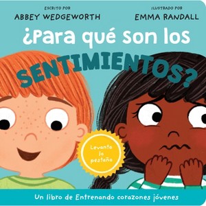 ¿Para Qué Son Los Sentimientos? - (Entrenando Corazones Jóvenes) by  Abbey Wedgeworth (Board Book) - 1 of 1