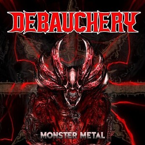 Debauchery - Monster Metal (CD) - 1 of 1