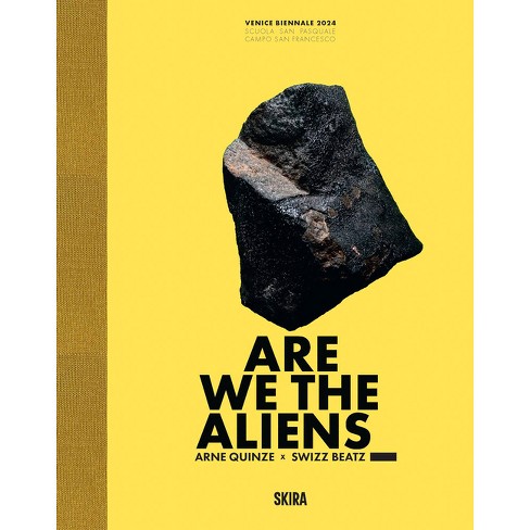 Arne Quinze: Are We the Aliens_ - (Hardcover) - image 1 of 1