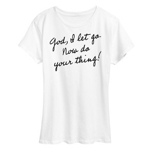 Women's - Instant Message - God, I Let Go. Now Do Your Thing Short Sleeve Graphic T-Shirt - 1 of 4