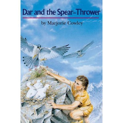 Dar and the Spear-Thrower - by  Marjorie Cowley (Paperback)