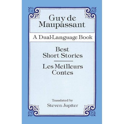 Best Short Stories - (Dover Dual Language French) by  Guy De Maupassant (Paperback)