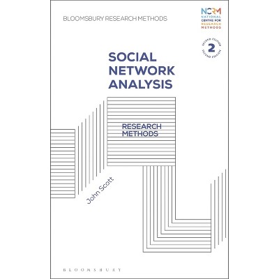 Social Network Analysis - (Bloomsbury Research Methods) 2nd Edition by  John Scott (Hardcover)