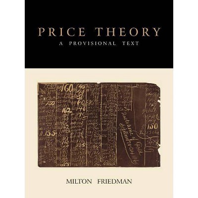 Price Theory - by  Milton Friedman (Paperback)