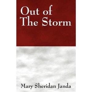 Out of the Storm - by  Mary Sheridan Janda (Paperback) - 1 of 1