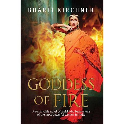 Goddess of Fire - Large Print by  Bharti Kirchner (Hardcover)