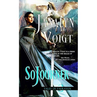 SoJourner - (Tales of Faeraven) by  Janalyn Voigt (Paperback)