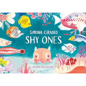 Shy Ones - by  Simona Ciraolo (Hardcover) - 1 of 1