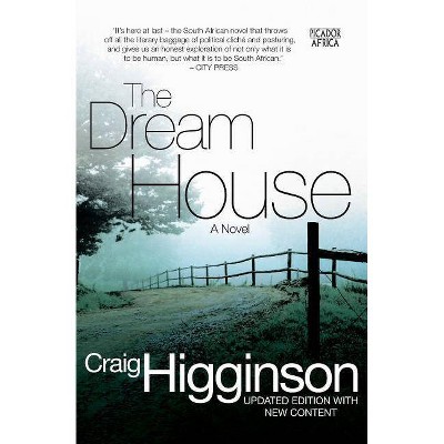 The Dream House - by  Craig Higginson (Paperback)