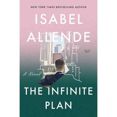 The Infinite Plan - by  Isabel Allende (Paperback)