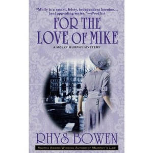 For the Love of Mike - by  Rhys Bowen (Paperback) - 1 of 1