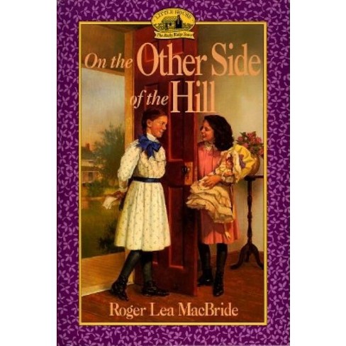 On the Other Side of the Hill - (Little House Sequel) by  Roger Lea MacBride (Paperback) - image 1 of 1