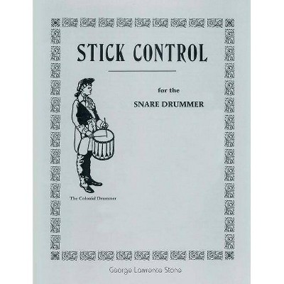 Stick Control - by  George Lawrence Stone (Paperback)