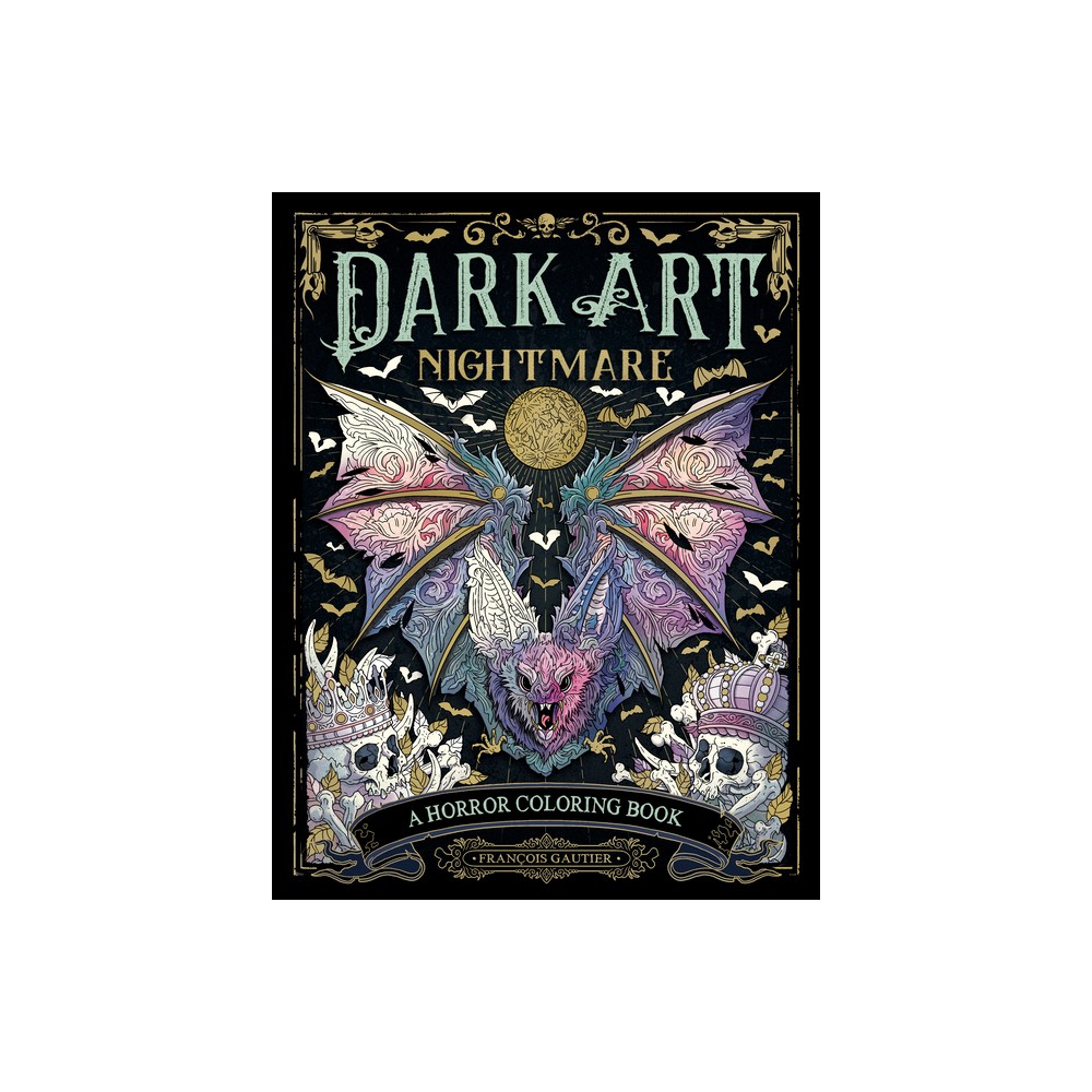 Dark Art Nightmare - (Dark Art Coloring) by Francois Gautier (Paperback)