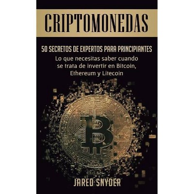 Criptomonedas - by  Jared Snyder (Paperback)