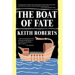 The Boat of Fate - by  Keith Roberts (Paperback) - 1 of 1
